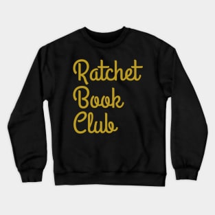 Ratchet Book Club Logo Shirt Crewneck Sweatshirt